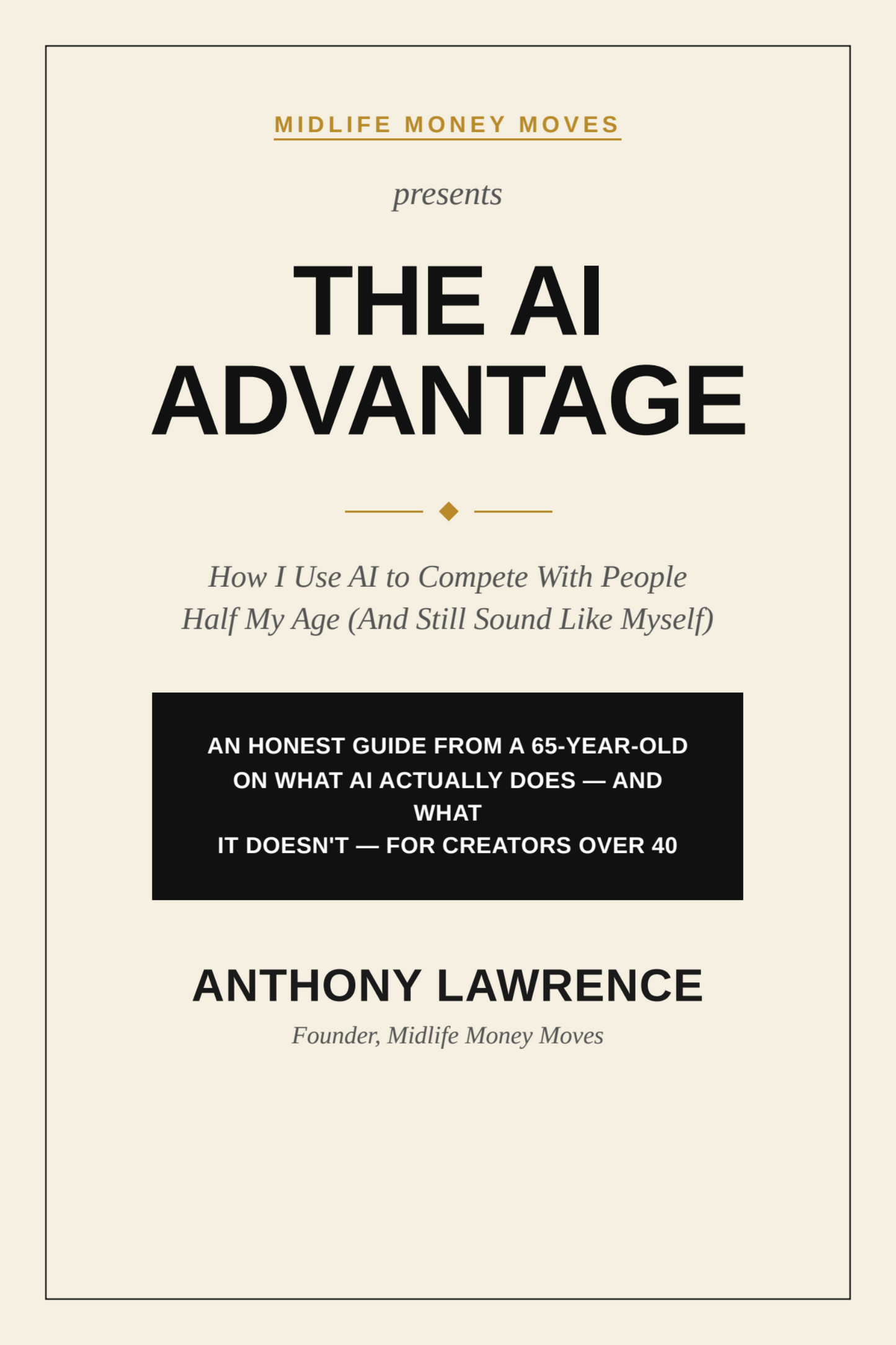 The AI Advantage: How I Use AI to Compete With People Half My Age