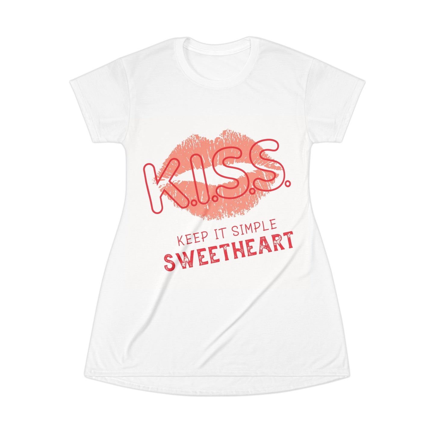 Kiss Lip Print T-Shirt Dress — "K.I.S.S. Keep It Simple Sweetheart" Graphic