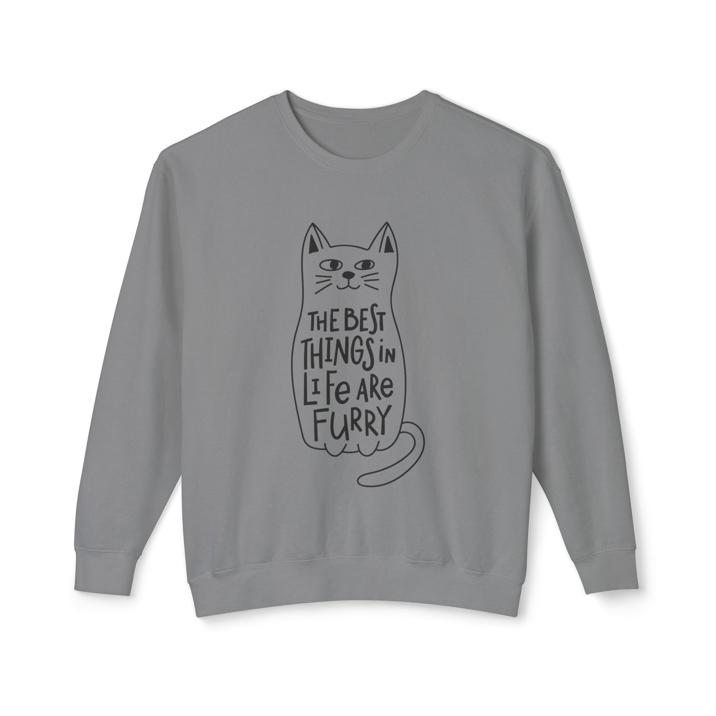 Cat Lover Crewneck Sweatshirt — "The Best Things in Life Are Furry" Graphic