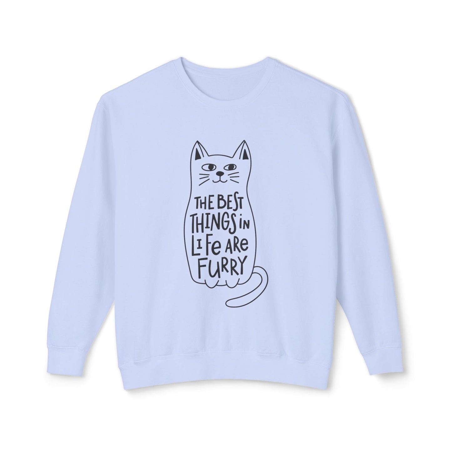 Cat Lover Crewneck Sweatshirt — "The Best Things in Life Are Furry" Graphic