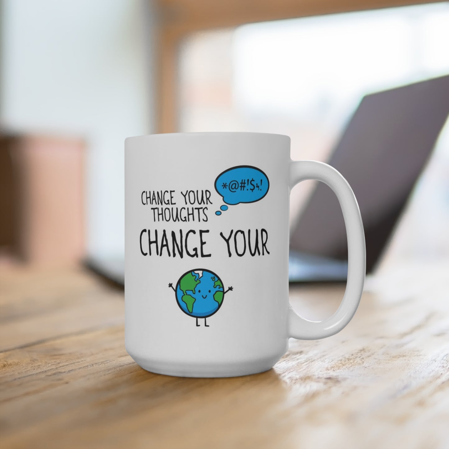 15oz Motivational Mug - "Change Your Thoughts Change Your World" Cute Earth Design