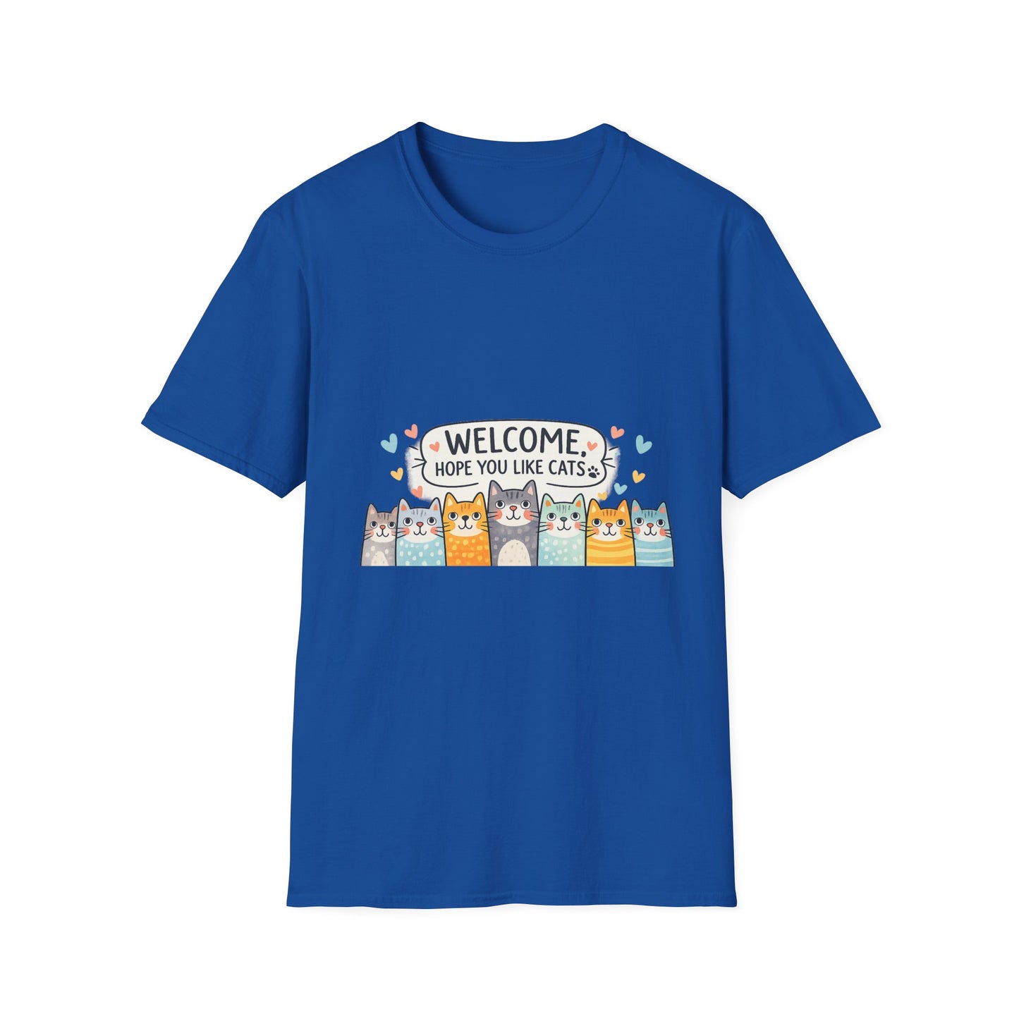 T-Shirt — "Welcome Hope You Like Cats" Cute Cat Welcome Tee