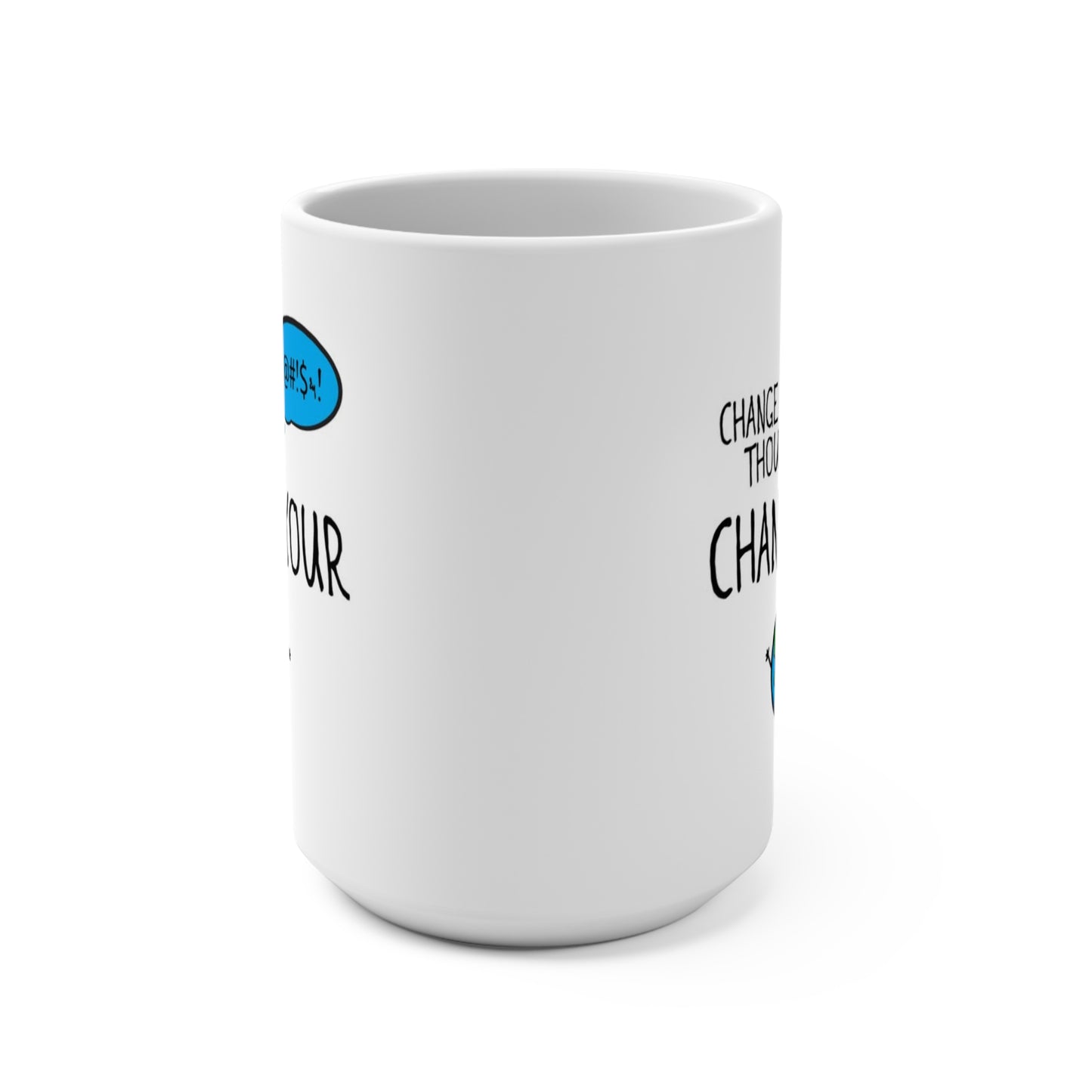 15oz Motivational Mug - "Change Your Thoughts Change Your World" Cute Earth Design