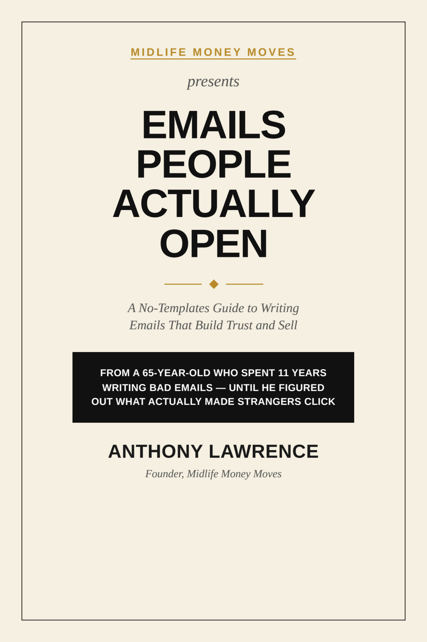 Emails People Actually Open: A No-Templates Guide to Writing Emails That Build